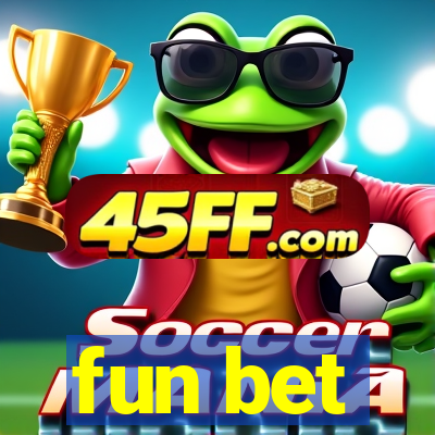 fun bet